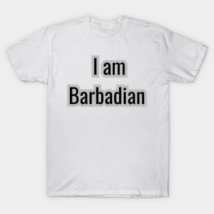 Country - I am Barbadian T-Shirt